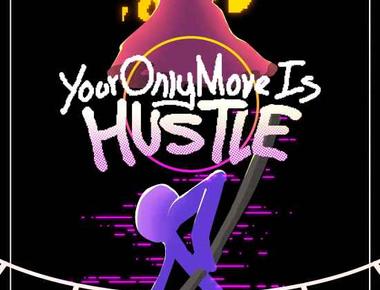 Your Only Move Is HUSTLE – Full PC
